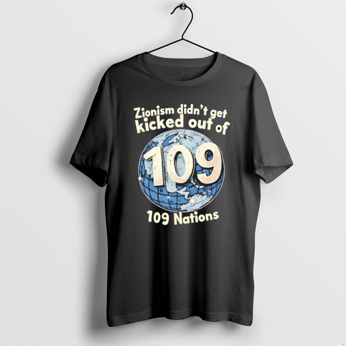 Official Zionism Didnt Get Kicked Out Of 109 Nations T-Shirts, Hoodie, Sweatshirt | RetroVerseTees.com