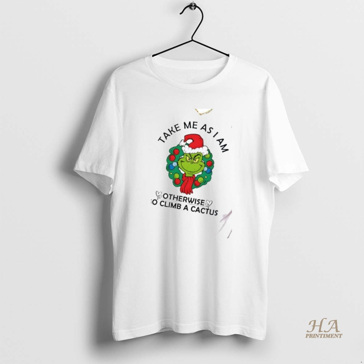Official Ejewh1gr Grinch Take Me As Am I Otherwise Go Climb A Cactus Christmas