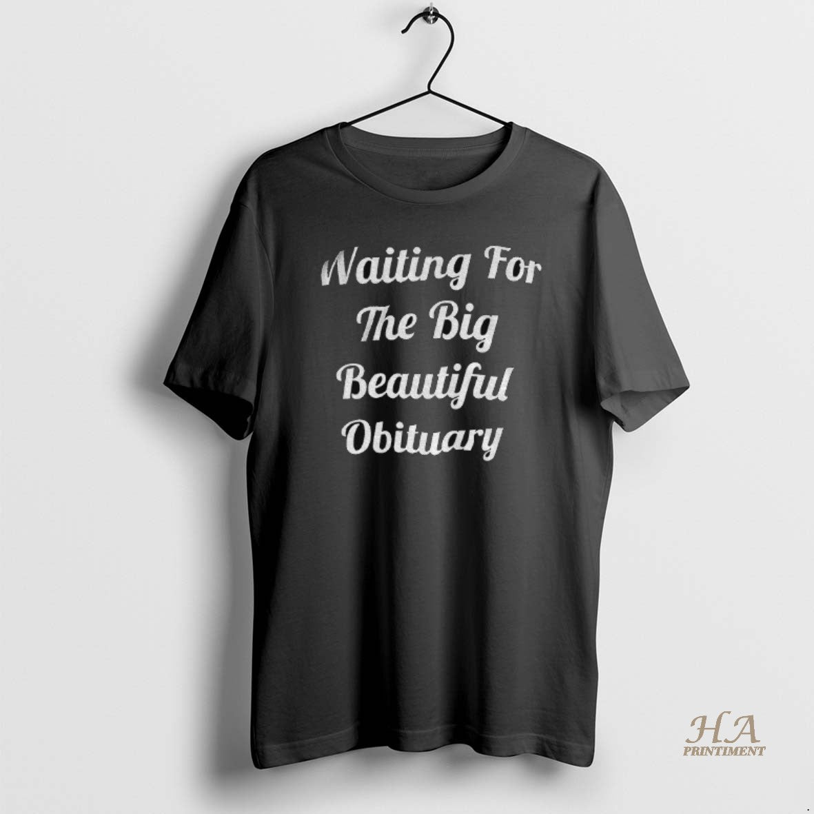 Official Waiting For The Big Beautiful Obituary