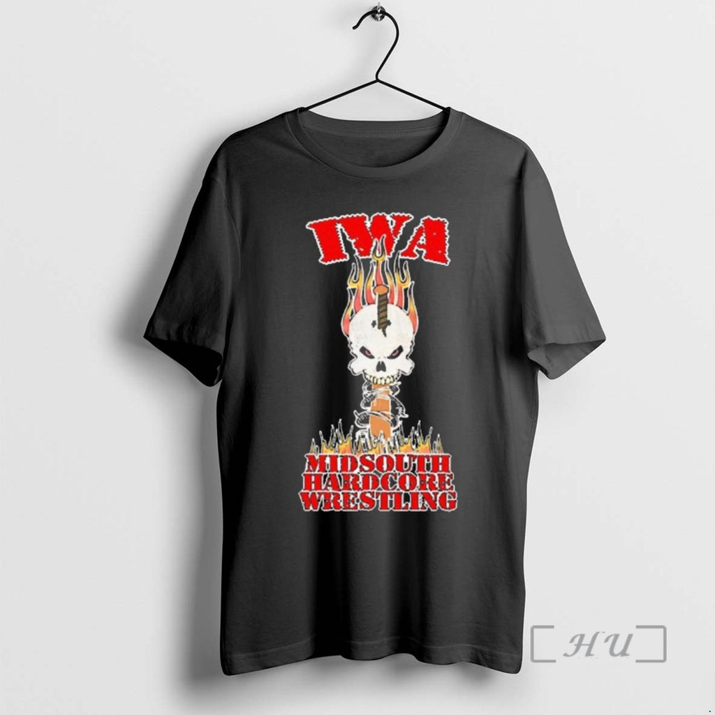 Officials 2025 Iwa Ms Hardcore If You Aint Hardcore You Aint Shit Premium T Shirts
