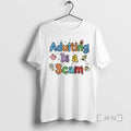 Officials Adulting Is A Scam T-Shirts, Hoodie, Sweatshirt | RetroVerseTees.com