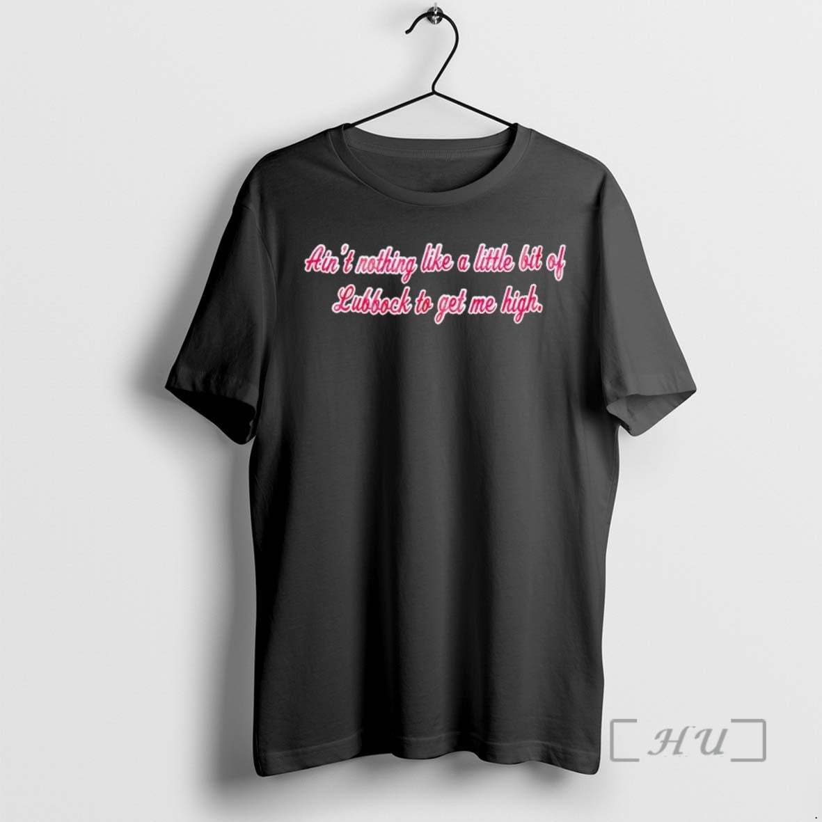 Officials Aint Nothing Like A Little Bit Of Lubbock To Get Me High Premium T-Shirts, Hoodie, Sweatshirt | RetroVerseTees.com