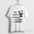 Officials All I Want For Christmas Is A Cure For Fibro Santa Claus Fibromyalgia Awareness