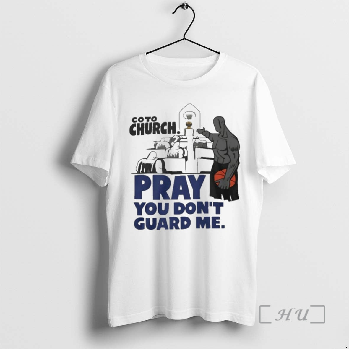 Officials And1 Go To Church Pray You Dont Guard Me T-Shirts, Hoodie, Sweatshirt | RetroVerseTees.com
