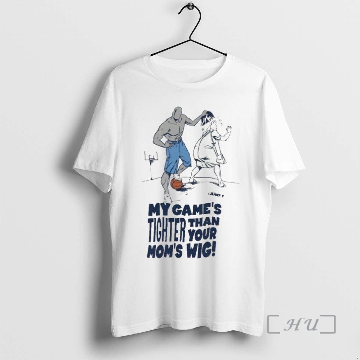 Officials And1 My Games Tighter Than Your Moms Wig T-Shirts, Hoodie, Sweatshirt | RetroVerseTees.com
