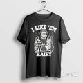 Officials Bigfoot And Cat I Like Em Hairy T-Shirts, Hoodie, Sweatshirt | RetroVerseTees.com