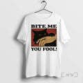 Officials Biting Black Cat Bite Me You Fool T-Shirts, Hoodie, Sweatshirt | RetroVerseTees.com