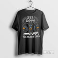 Officials Boss Dog All Dogs No Masters Long Sleve T Shirt