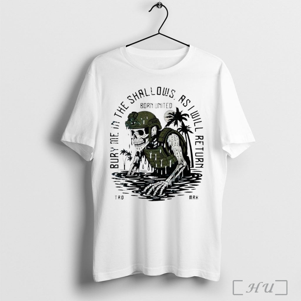 Officials Buy Me In The Shallows As I Will Return Skeleton Soldier T Shirt