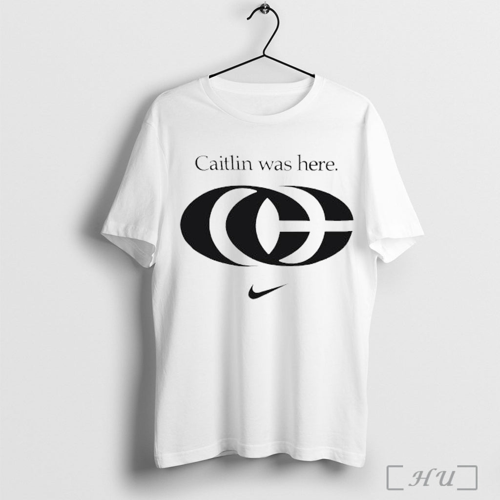 Officials Caitlin Was Here T Shirt