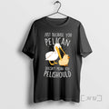 Officials Capybara Just Because You Pelican Doesnt Mean You Pelishould T-Shirts, Hoodie, Sweatshirt | RetroVerseTees.com