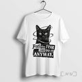 Officials Cat Feel The Fear And Do It Anyway T-Shirts, Hoodie, Sweatshirt | RetroVerseTees.com