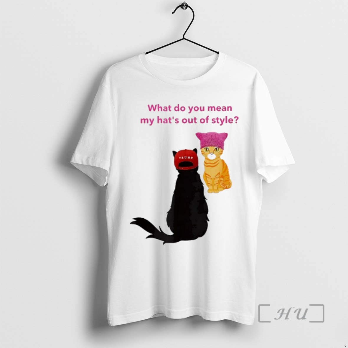 Officials Cat Hat Trump Maga What Do You Mean My Hats Out Of Style Meme T-Shirts, Hoodie, Sweatshirt | RetroVerseTees.com