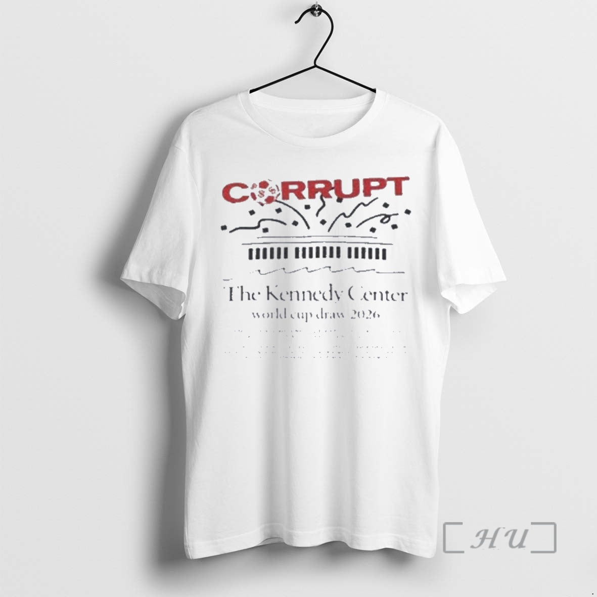 Officials Corrupt World Cup Draw At The Kennedy Center In Washington Dc Premium T Shirts Hoodie, Sweatshirt