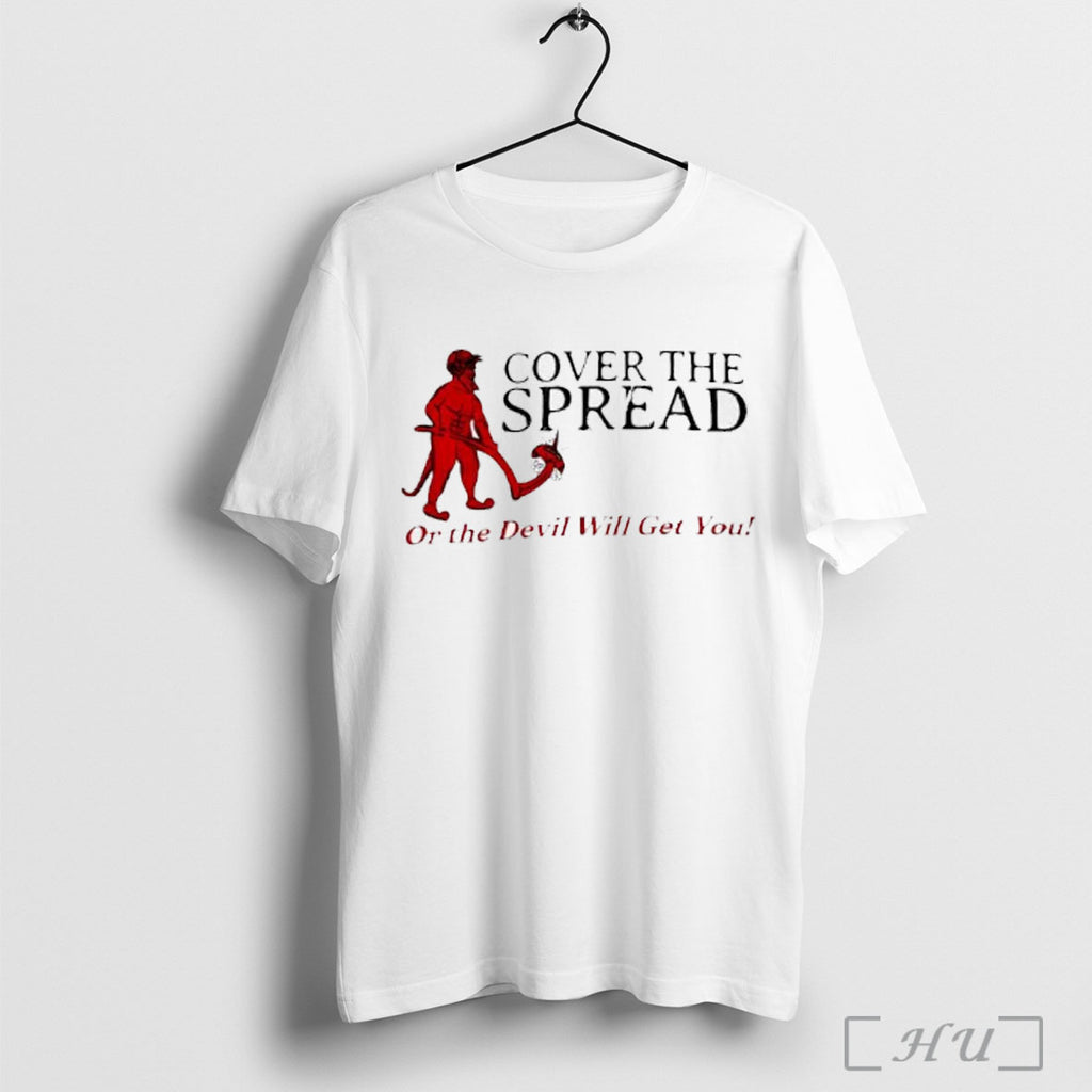 Officials Cover The Spread Or The Devil Will Get You T Shirt