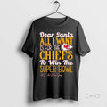 Officials Dead Santa All I Want Is For The Kansas City Chiefs To Win The