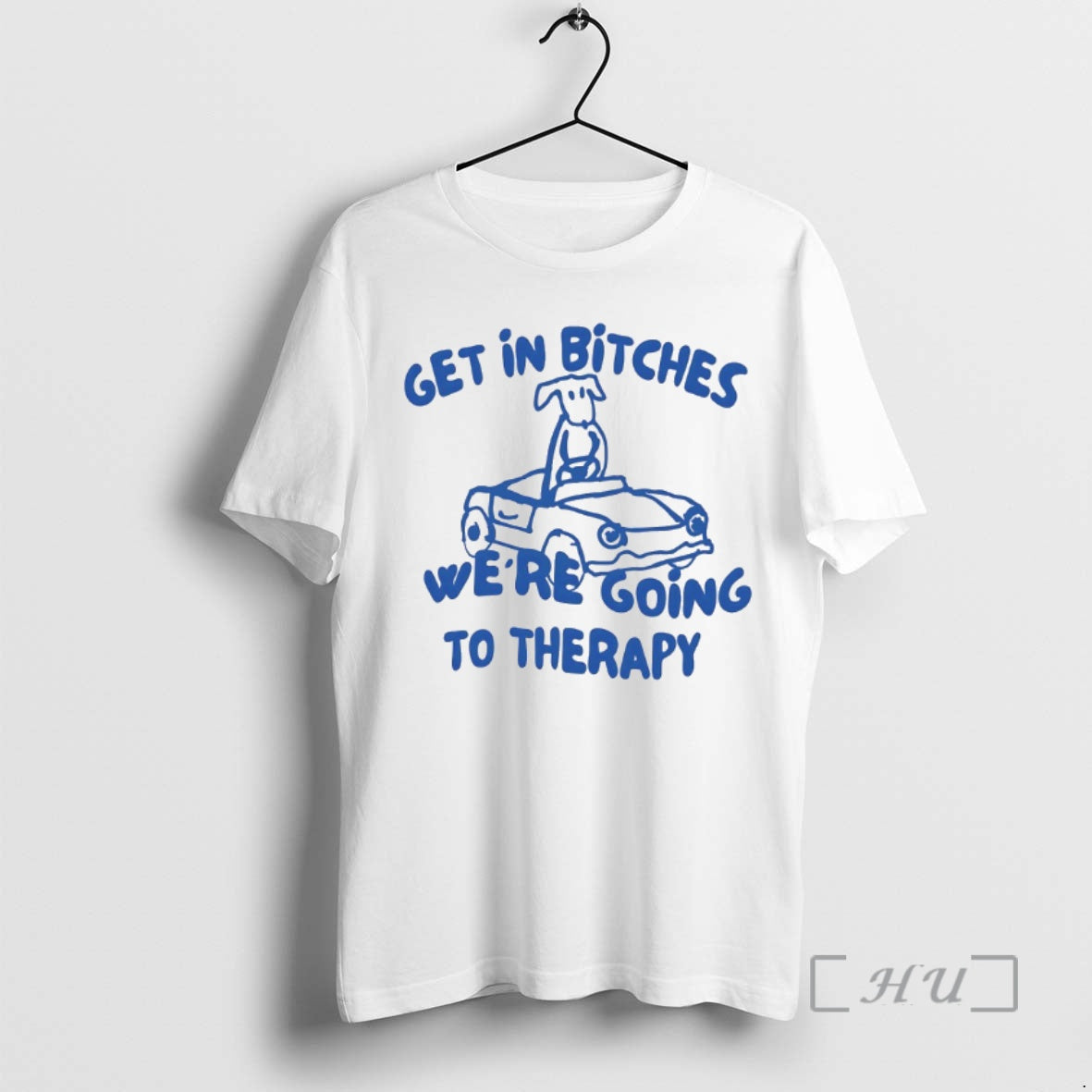 Officials Dog Get In Bitches Were Going To Therapy T-Shirts, Hoodie, Sweatshirt | RetroVerseTees.com