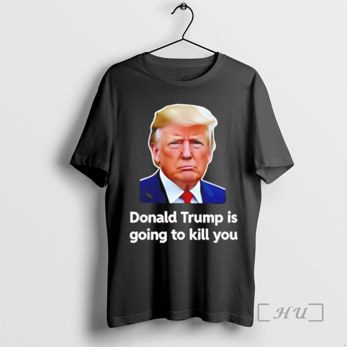 Officials Donald Trump Is Going To Kill You T-Shirts, Hoodie, Sweatshirt | RetroVerseTees.com