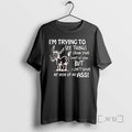 Officials Donkey Im Trying To See Things From Your Point Of View But I Cant T-Shirts, Hoodie, Sweatshirt | RetroVerseTees.com