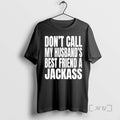 Officials Dont Call My Husbands Best Friend A Jackass T-Shirts, Hoodie, Sweatshirt | RetroVerseTees.com