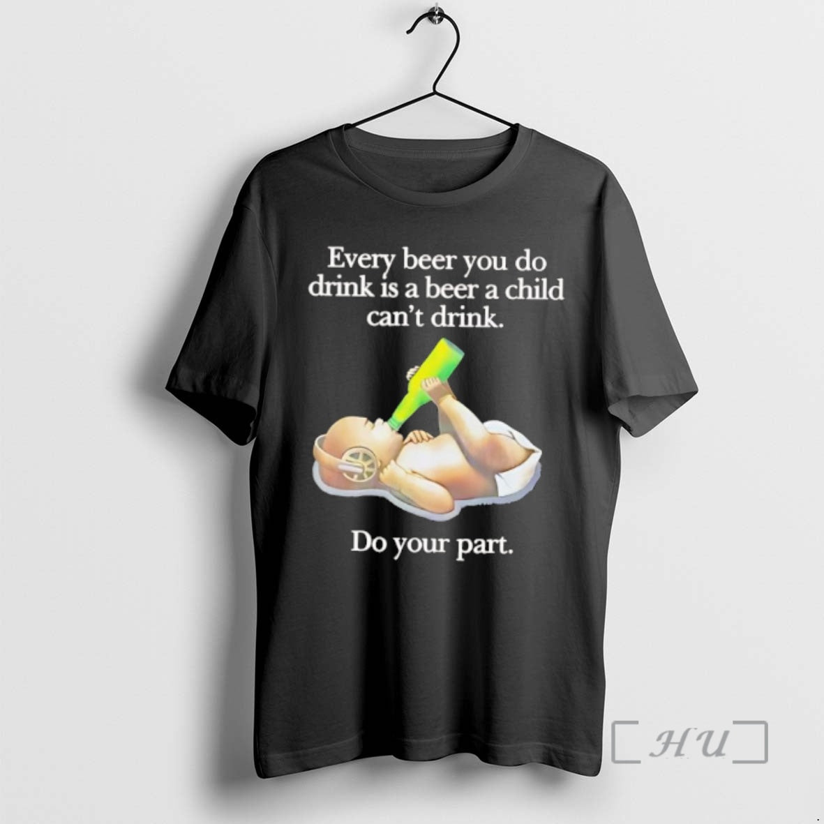 Officials Every Beer You Do Drink Is A Beer A Child Cant Drink Do Your T-Shirts, Hoodie, Sweatshirt | RetroVerseTees.com