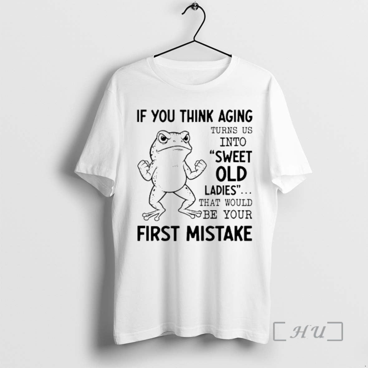 Officials Frog If You Think Aging Turns Us Into Sweet Old That Would Be Your T-Shirts, Hoodie, Sweatshirt