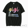 Officials Gigi Houn Like A Grandmother But So Much Cooler Black Premium T Shirts Sweater