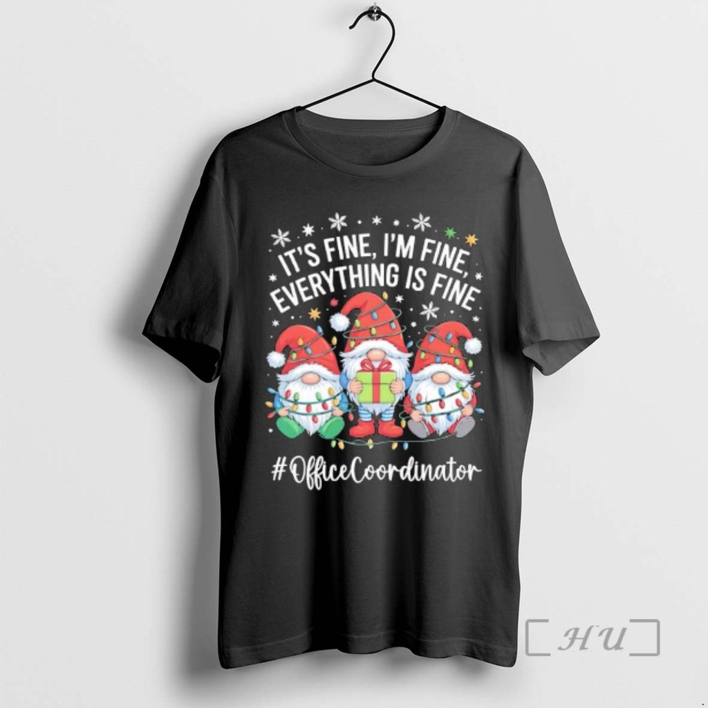Officials Gnome Santa Its Fine Im Fine Everything Is Fine Officecoordinator Premium T Shirts Sweater