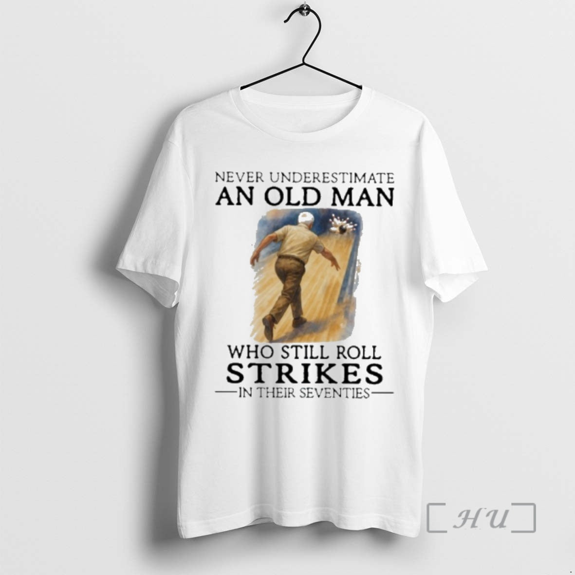 Officials Grandpa Never Underestimate An Old Man Who Still Roll Strikes In Their Seventies Premium T-Shirts, Hoodie,...
