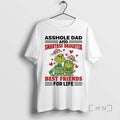 Officials Grinch Asshole Dad Smartass Daughter Best Friends For Life Christmas 2025 Premium T Shirts