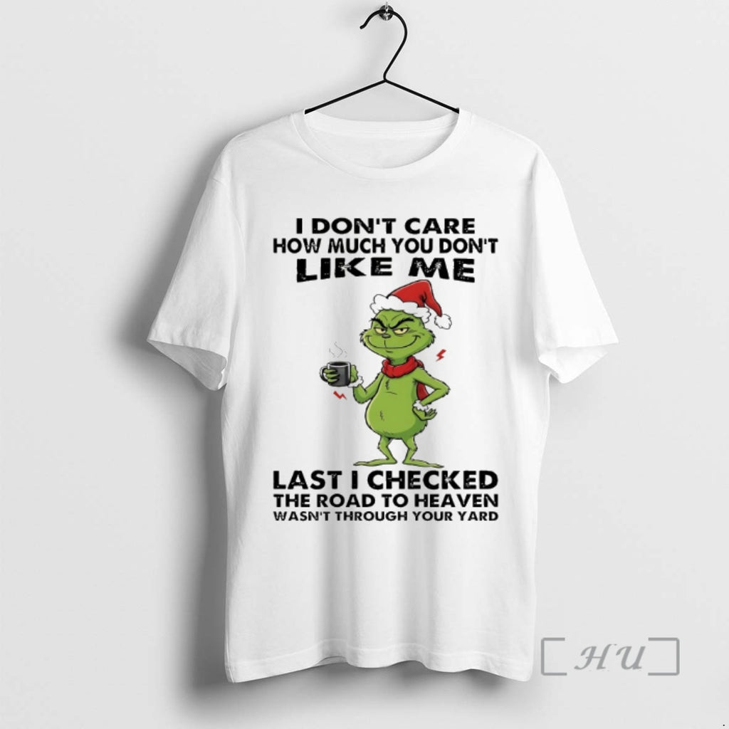 Officials Grinch I Dont Care How Much You Dont Like Me Christmas 2025 Premium