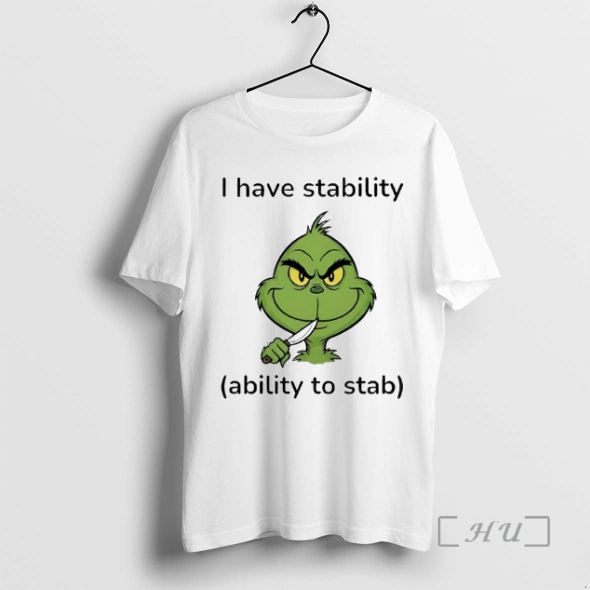 Officials Grinch I Have Stability Ability To Stab T-Shirts, Hoodie, Sweatshirt | RetroVerseTees.com