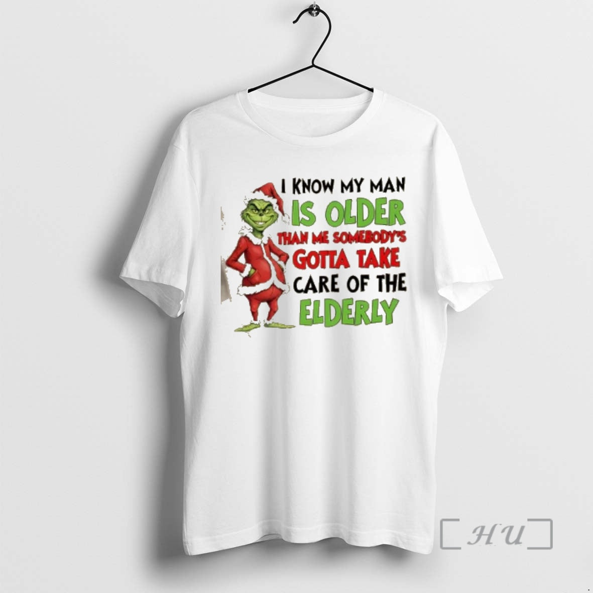 Officials Grinch I Know My Man Is Older Than Me Somebodys Gotta Take Care Of T-Shirts, Hoodie, Sweatshirt