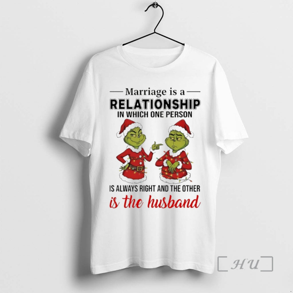 Officials Grinch Marriage Is A Relationship In Which One Person Is Always Right Chirstmas 2025