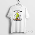 Officials Grinch Santa Cant Talk Right Now Doing Christmas Shit T-Shirts, Hoodie, Sweatshirt | RetroVerseTees.com