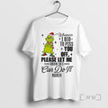 Officials Grinch Santa Whatever I Did To Piss You Off Please Let Me Know So T-Shirts, Hoodie, Sweatshirt | RetroVerseTees.com