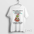 Officials Grinch Some People Wake Up Feeling Like A Million Dollars I Wake Up Feeling