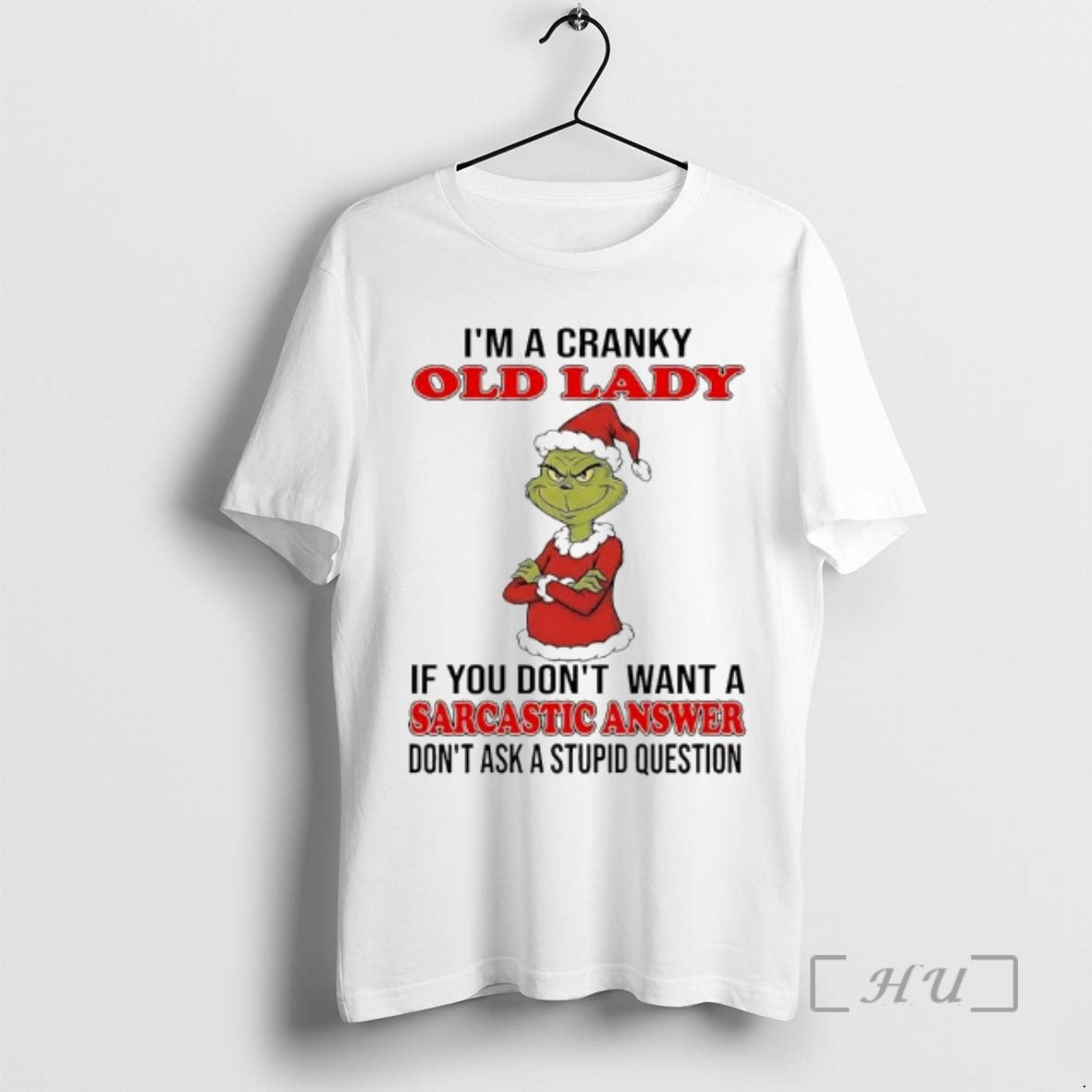 Officials Grinch Cranky Old Lady If You Dont Want A Sarcastic Answer Dont Ask T-Shirts, Hoodie, Sweatshirt