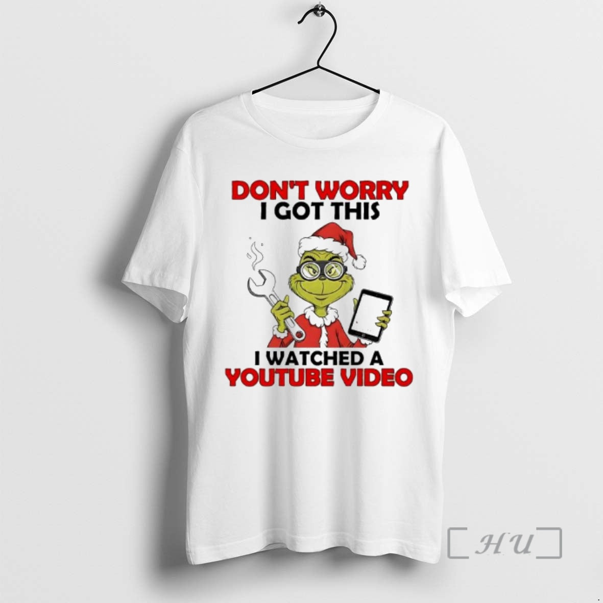 Officials Grinch Dont Worry I Got This I Watched A Youtube Video Premium T Shirts Hoodie, Sweatshirt | RetroVerseTees.com