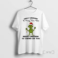 Officials Grinch Holy Enough To Pray For You Hood Enough To Swing On You Premium T-Shirts, Hoodie, Sweatshirt