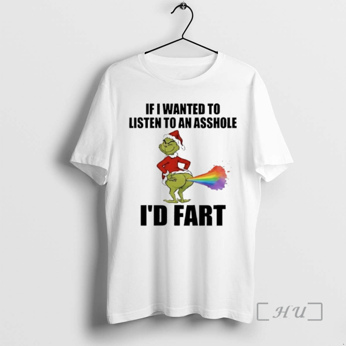 Officials Grinch If I Wanted To Listen To An Asshole Id Fart Rainbow Ass Premium T-Shirts, Hoodie, Sweatshirt