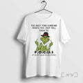 Officials Grinch Middle Finger The Next Time Someone Upsets You Just Tell Them To Focus T-Shirts, Hoodie, Sweatshirt