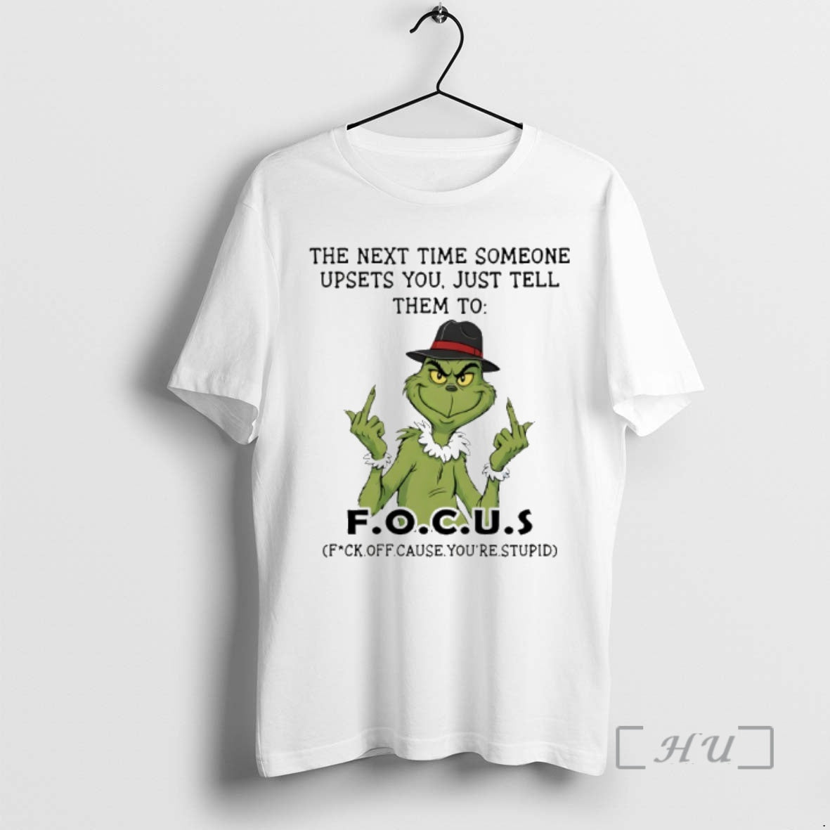 Officials Grinch Middle Finger The Next Time Someone Upsets You Just Tell Them To Focus T-Shirts, Hoodie, Sweatshirt