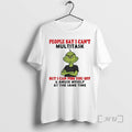 Officials Grinch People Say I Cant Multitask I Can Piss You Off Christmas Premium T-Shirts, Hoodie, Sweatshirt