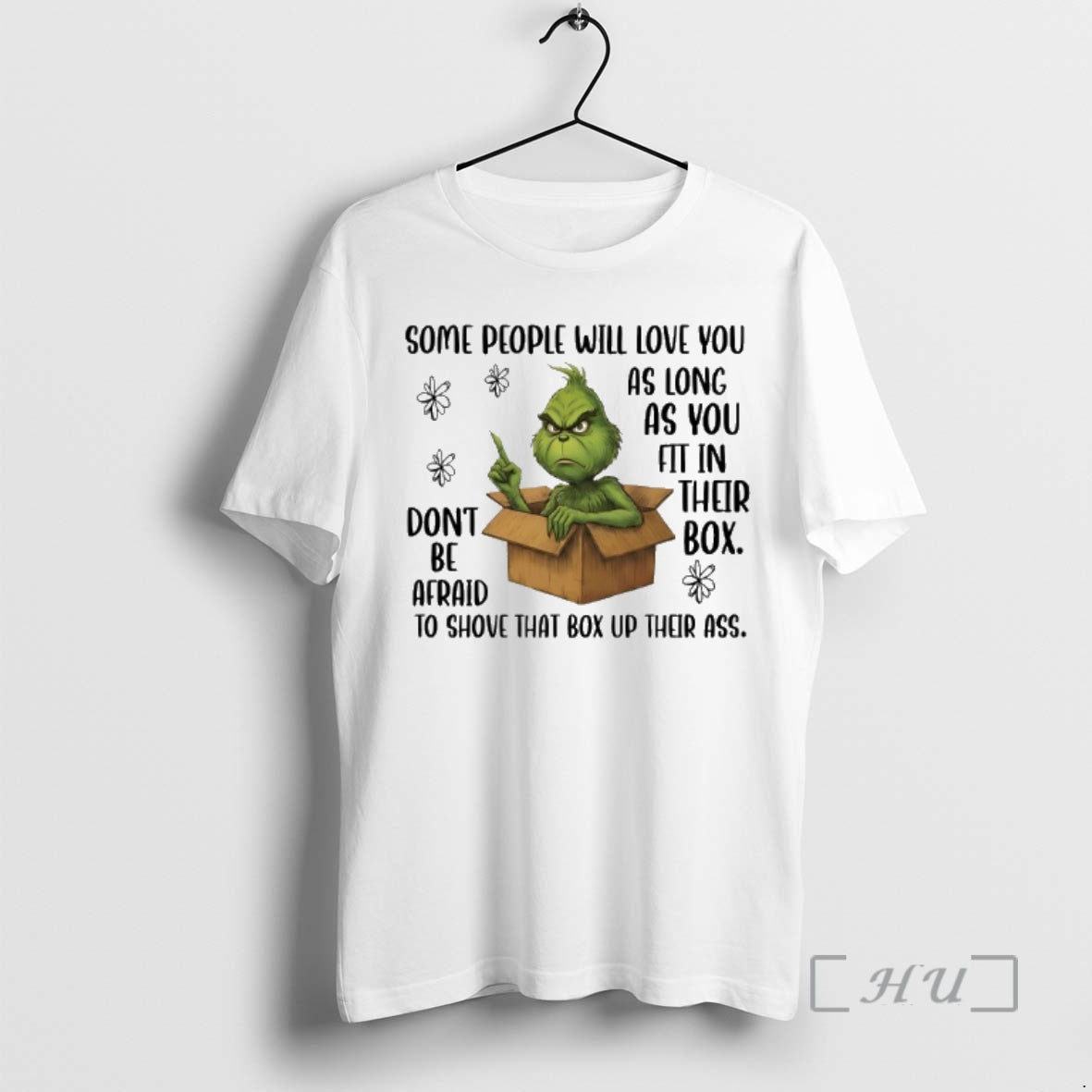 Officials Grinch Some People Will Love You As Long As You Fit In Their Box T-Shirts, Hoodie, Sweatshirt | RetroVerseTees.com