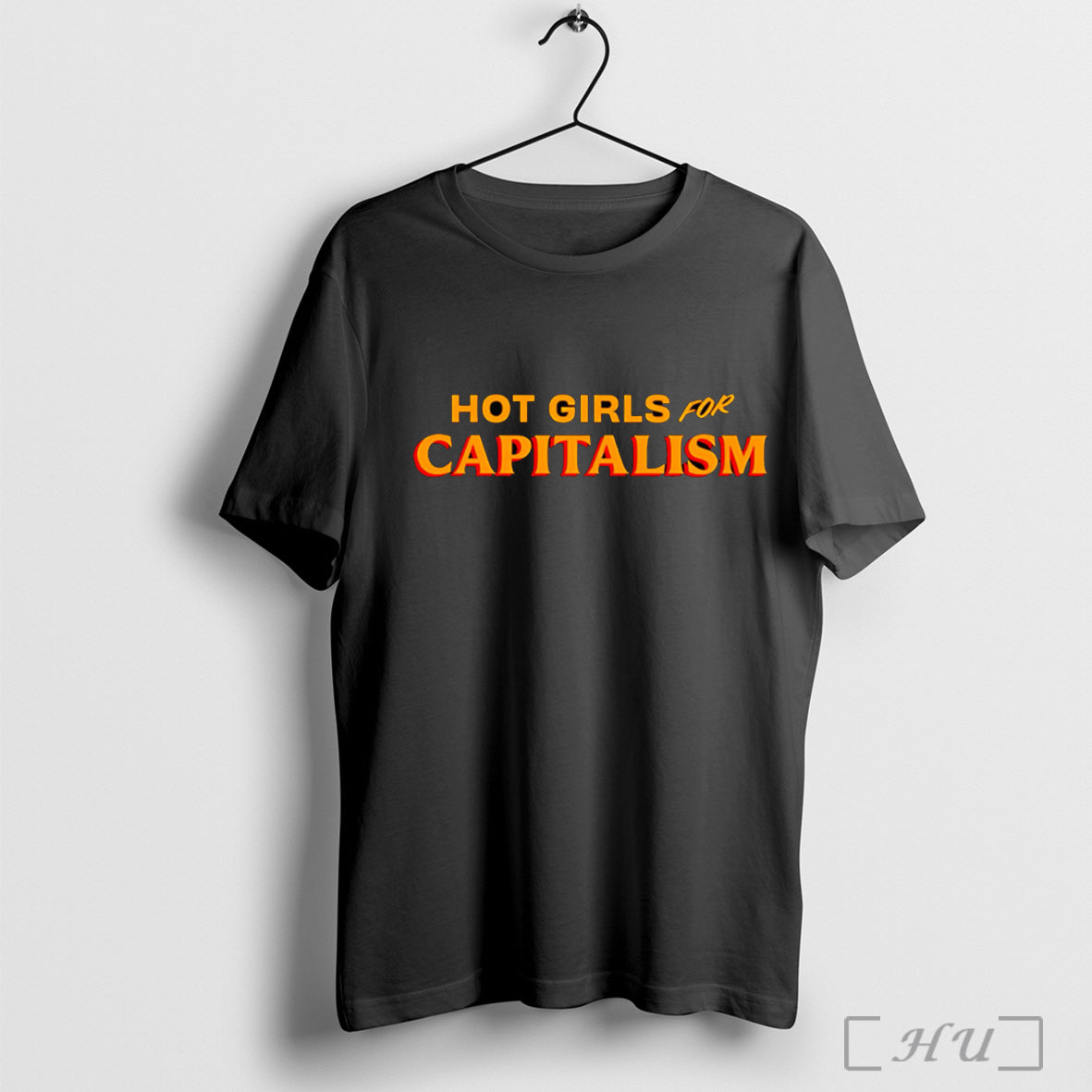 Officials Hot Girls For Capitalism Shirt Hoodie Sweater Longsleeve And V Neck