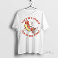 Officials Hot Dog Dont Be A Dummy Cum On Her Tummy Premium T Shirts Sweater Hoodie, Sweatshirt | RetroVerseTees.com