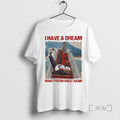 Officials I Have A Dream Make Prison Great Again T-Shirts, Hoodie, Sweatshirt | RetroVerseTees.com