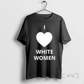 Officials I Love White Women Heart Graphic
