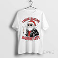 Officials I Made Santas Baddie List Christmas